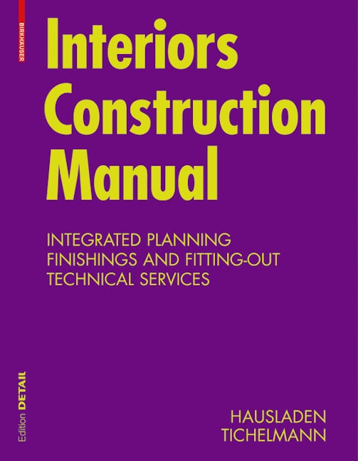 Book cover image for Interiors Construction Manual ISBN: 9783034602846